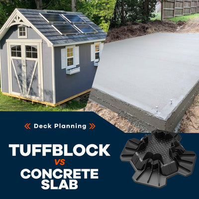 TuffBlock Deck Block vs Concrete Slab - Which is better for sheds?